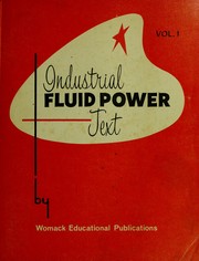 Industrial fluid power by Charles S. Hedges, Robert C. Womack