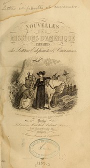 Cover of: Nouvelles des missions d'Amérique, extraites des Lettres édifiantes & curieuses. by 