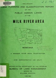 Cover of: Preliminary land planning and classification report of the public domain lands in the Milk River area, Montana