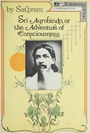 Cover of: Sri Aurobindo: or, The adventure of consciousness