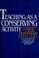 Teaching as a conserving activity
