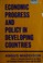 Cover of: Economic progress and policy in developing countries.