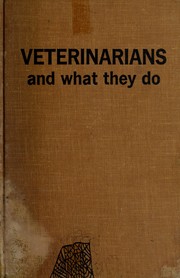 Cover of: Veterinarians and what they do