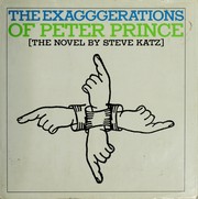 Cover of: The exagggerations [sic] of Peter Prince: the novel.