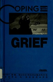 Cover of: Coping with grief by Robert W. Buckingham