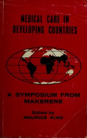 Cover of: Medical care in developing countries by Maurice H. King