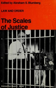 Cover of: The scales of justice by Abraham S. Blumberg