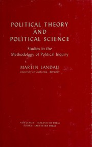 Cover of: Political theory and political science by Martin Landau, Martin Landau