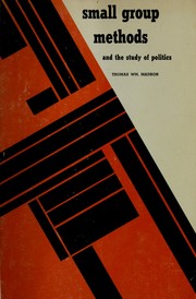 Cover of: Small group methods and the study of politics by Thomas William Madron