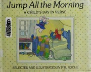 Cover of: Jump All the Morning: A Child's Day in Verses (Viking Kestrel Picture Books)