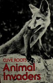 Cover of: Animal invaders by Clive Roots