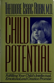 Cover of: Child potential by Theodore Isaac Rubin, Theodore Isaac Rubin