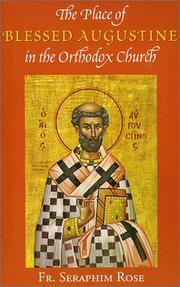 Cover of: The place of blessed Augustine in the Orthodox church by Seraphim Rose