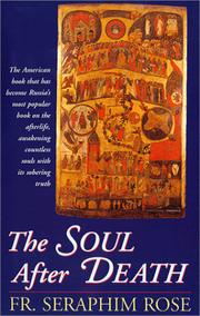 Cover of: The soul after death: contemporary after-death experiences in the light of the Orthodox teaching on the afterlife