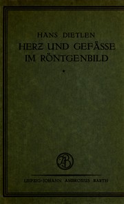 Cover of: Herz und gefässe im röntgenbild by Hans Dietlen, Hans Dietlen