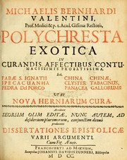 Cover of: Michaelis Bernhardi Valentini prof. medici ... Polychresta exotica in curandis affectibus contumacissimis probatissima ... by Michael Bernhard Valentini