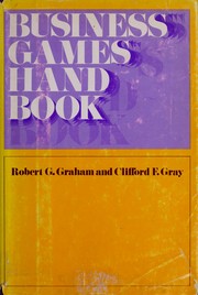 Cover of: Business games handbook by Graham, Robert G.