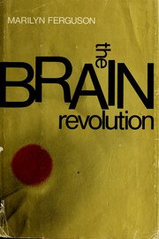 Cover of: The brain revolution by Marilyn Ferguson