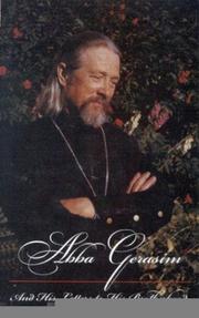 Abba Gerasim and his letters to his brotherhood (to Abbot Herman, 1961-1966) by Gerasim Abba