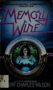 Cover of: Memory wire by Robert Charles Wilson