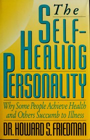 Cover of: The self-healing personality by Howard S. Friedman