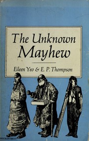 Cover of: The unknown Mayhew by Henry Mayhew
