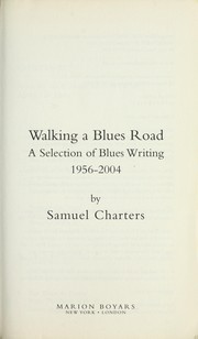 Cover of: Walking a blues road by Samuel Barclay Charters