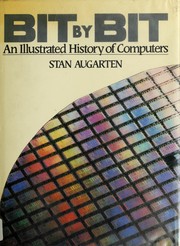 Cover of: Bit by bit: an illustrated history of computers