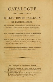 Catalogue d'une magnifigue collection de tableaux de premier ordre, des ma©ʾtres les plus distingu©♭s des ©♭coles italienne, espagnole, hollandaise, flamande et fran©ʹaise; accompagn©♭s d'un choix ©♭galement tr©·s pr©♭cieux de manuscrits et de livres imprim©♭s sur v©♭lin by M. Leroux, Paris