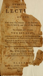 Cover of: Twenty-eight lectures on the first three chapters of the Gospel of Matthew, and part of the fourth: to which are added two sermons ...