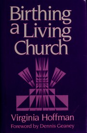 Cover of: Birthing a living church