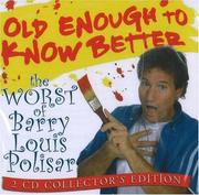 Cover of: Old Enough to Know Better by Barry Louis Polisar