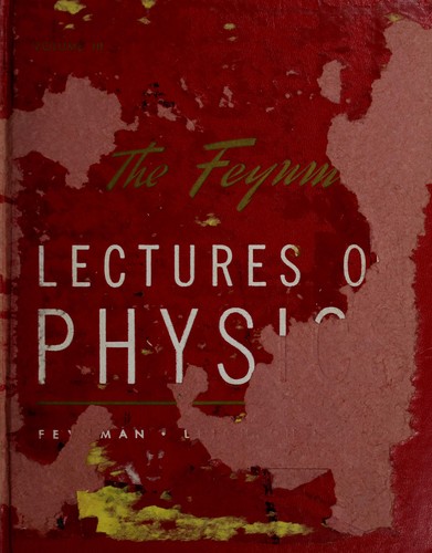 The Feynman lectures on physics by Richard Phillips Feynman