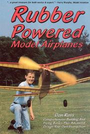 Cover of: Rubber Powered Model Airplanes by Don Ross