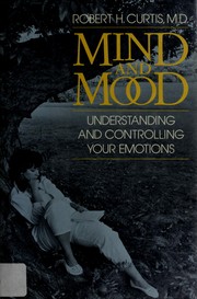 Cover of: Mind and mood by Robert H. Curtis