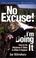 Cover of: No Excuse! I'm Doing It (For Network Marketers) (Personal Development Series)