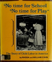 Cover of: No time for school, no time for play by Rhoda Cahn