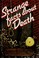 Cover of: Strange facts about death