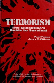 Cover of: Terrorism: the executive's guide to survival