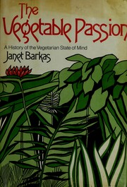 Cover of: The Vegetable Passion by Janet Barkas