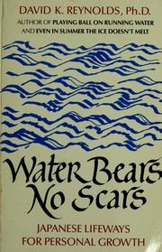 Cover of: Water bears no scars by David K. Reynolds