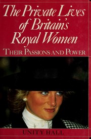 The private lives of Britain's royal women by Unity Hall