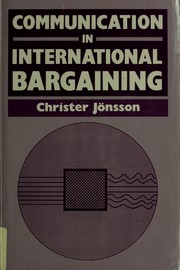 Cover of: Communication in internationalbargaining by Christer Jönsson