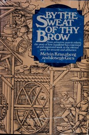Cover of: By the sweat of thy brow: work in the Western world