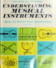 Cover of: Understanding musical instruments: how to select your instrument