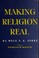 Cover of: Making religion real.