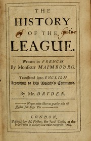 The history of the League by Louis Maimbourg