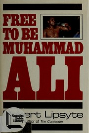 Free to be Muhammad Ali by Robert Lipsyte