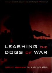 Cover of: Leashing the dogs of war by Chester A. Crocker