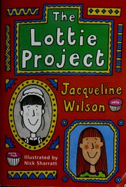 Cover of: The Lottie project by Jacqueline Wilson